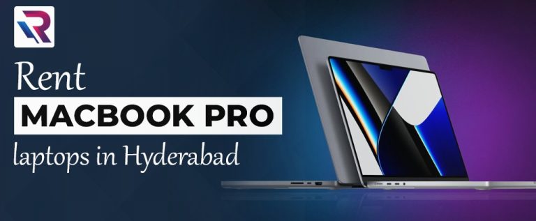 Rent MacBook Pro laptops in Hyderabad